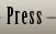 Press